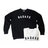 BADASS Varsity Crewneck with Sewn Felt Lettering